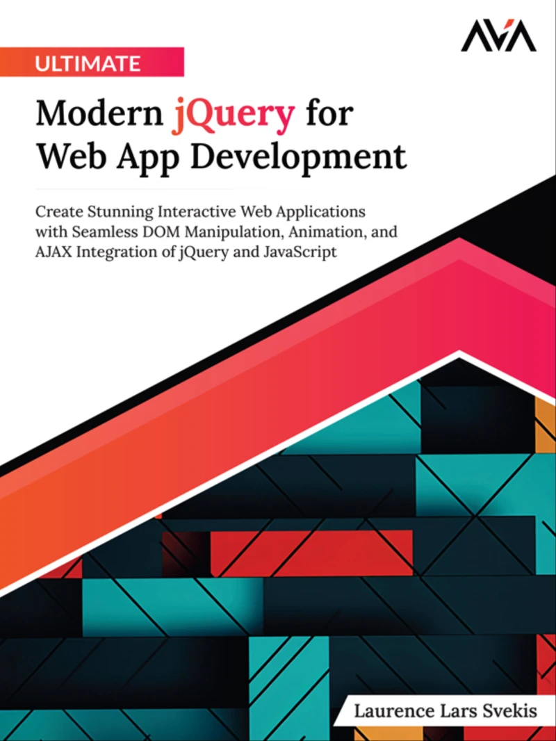 Portada: Ultimate Modern jQuery for Web App Development: Create Stunning Interactive Web Applications with Seamless DOM Manipulation, Animation, and AJAX Integration of jQuery and JavaScript