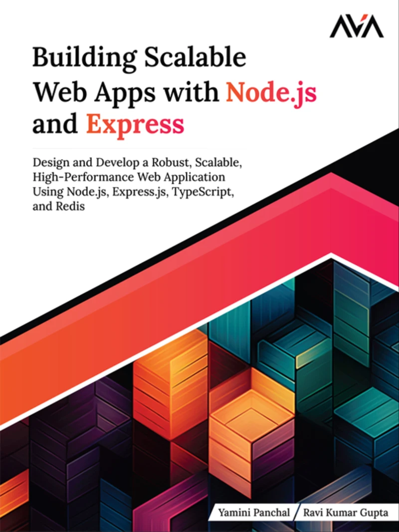 Portada: Building Scalable Web Apps with Node.js and Express: Design and Develop a Robust, Scalable, High-Performance Web Application Using Node.js, Express.js, TypeScript, and Redis
