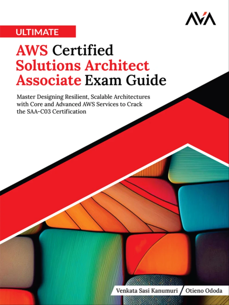 Portada: Ultimate AWS Certified Solutions Architect Associate Exam Guide: Master Designing Resilient, Scalable Architectures with Core and Advanced AWS Services to Crack the SAA-C03 Certification