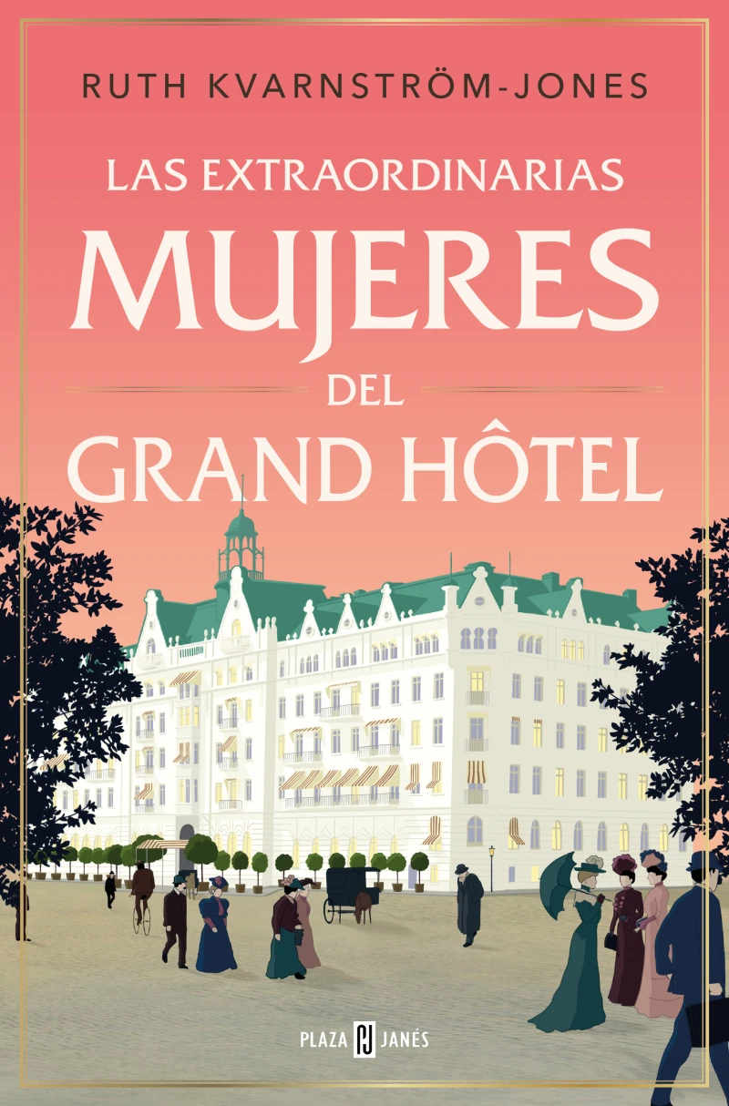 Portada: Las extraordinarias mujeres del Grand Hôtel