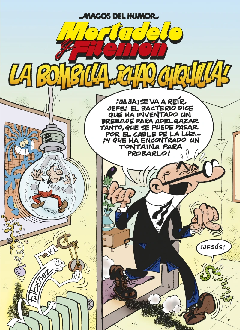 Portada: Mortadelo y Filemón. La bombilla... ¡chao, chiquilla! (Magos del Humor 149)