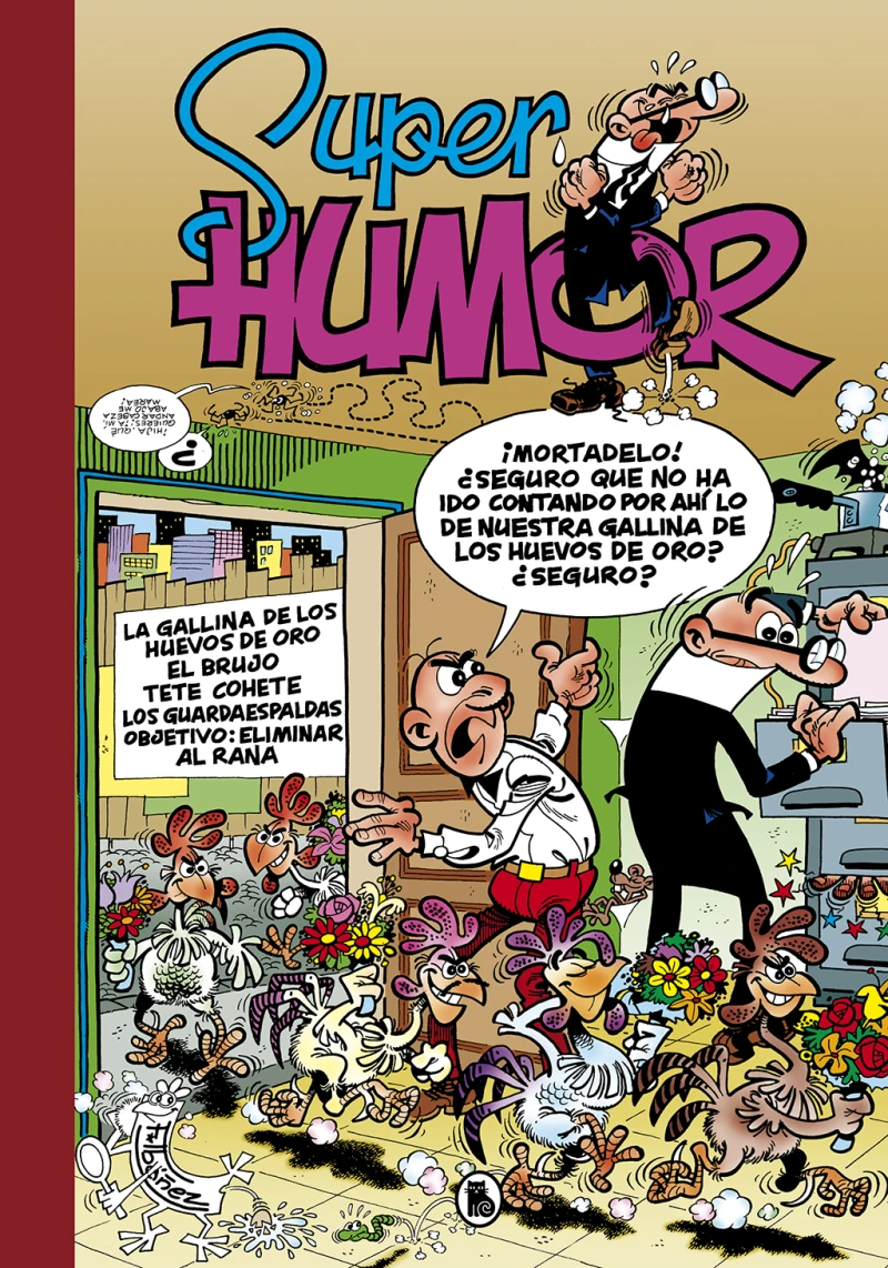 Portada: La gallina de los huevos de oro | El brujo | Tete Cohete | Los Guardaespaldas | Objetivo: eliminar al Rana (Súper Humor Mortadelo 7)