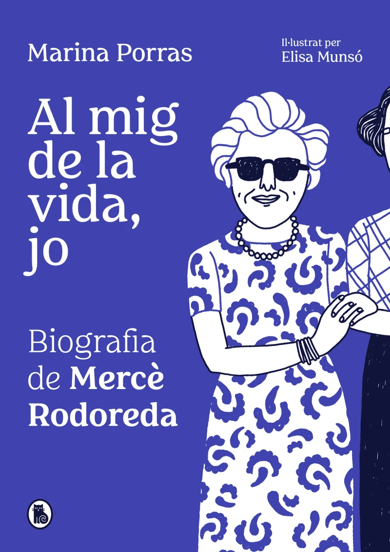 Portada: Al mig de la vida, jo. Biografía de Mercè Rodoreda
