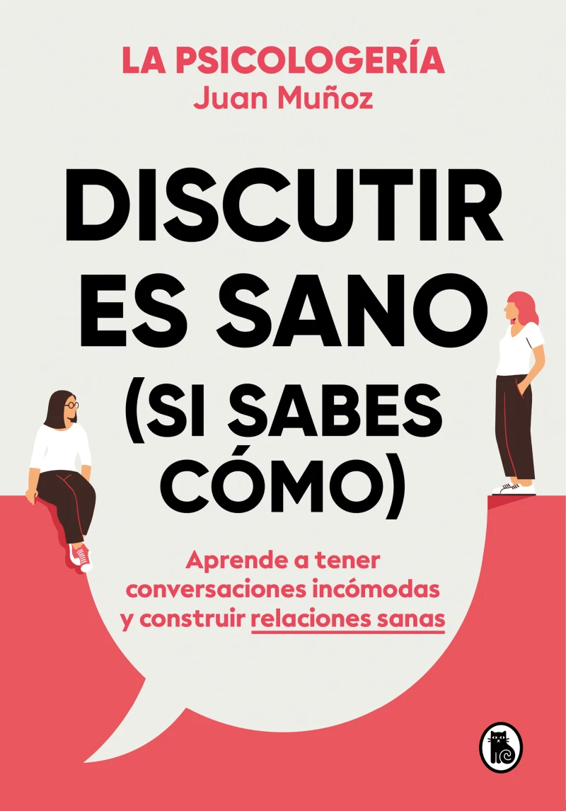 Portada: Discutir es sano (si sabes cómo)