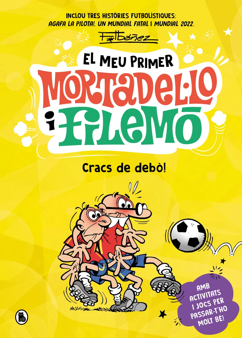 Portada: El meu primer Mortadel·lo i Filemó - Cracs de la pilota!