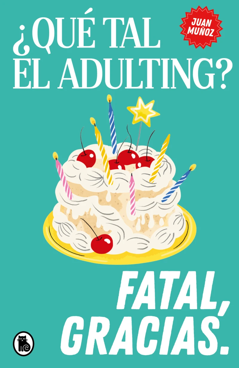 Portada: ¿Qué tal el adulting? Fatal, gracias
