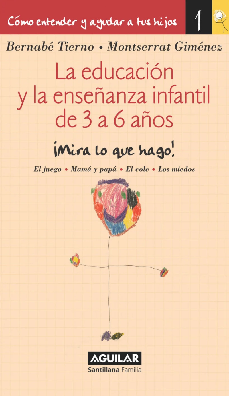 Portada: La educación y la enseñanza infantil de 3 a 6 años (Cómo entender y ayudar a tus hijos 1)