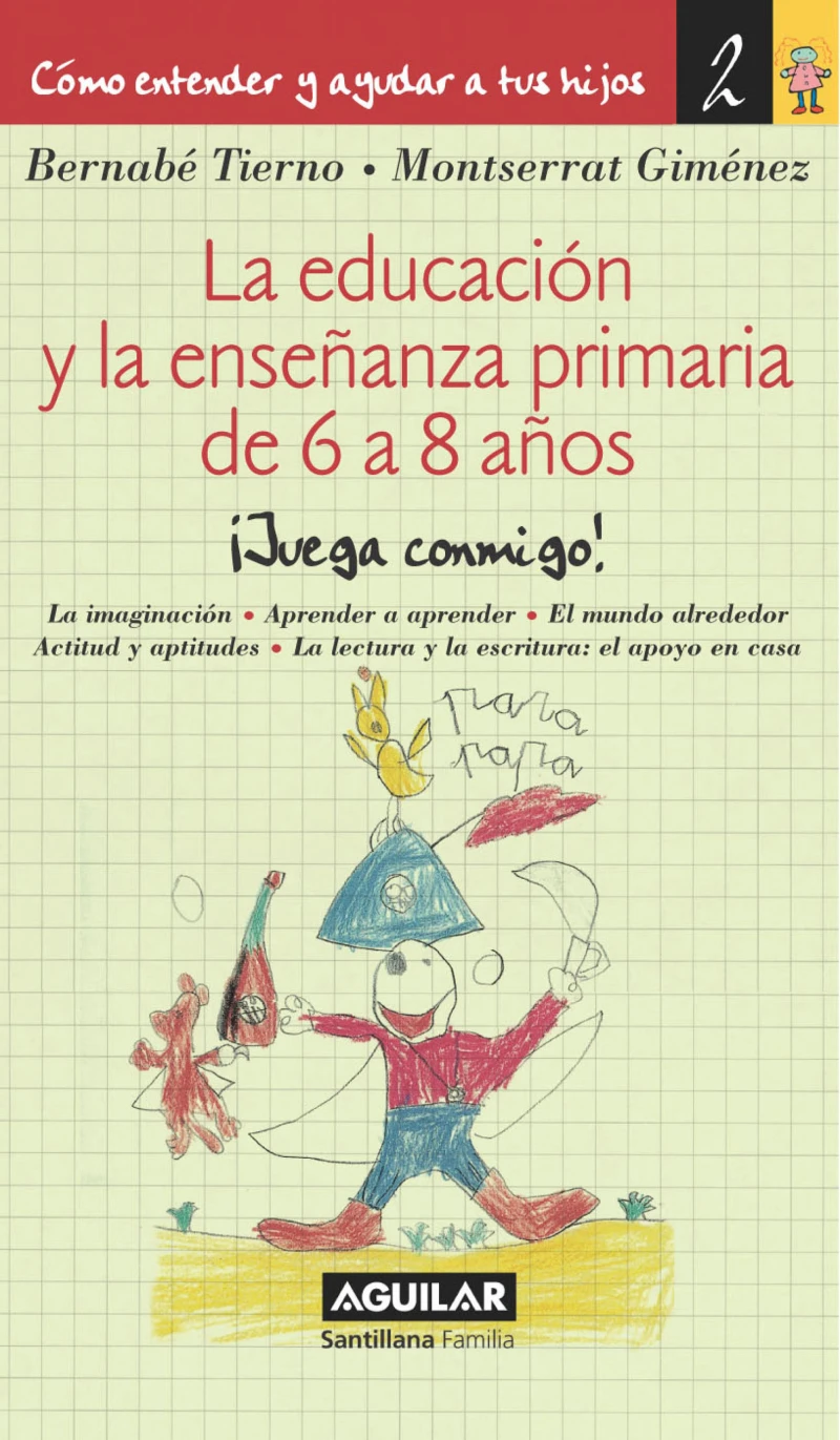 Portada: La educación y la enseñanza primaria de 6 a 8 años (Cómo entender y ayudar a tus hijos 2)