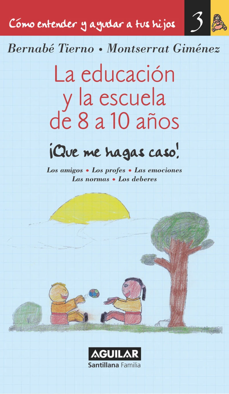 Portada: La educación y la escuela de 8 a 10 años (Cómo entender y ayudar a tus hijos 3)