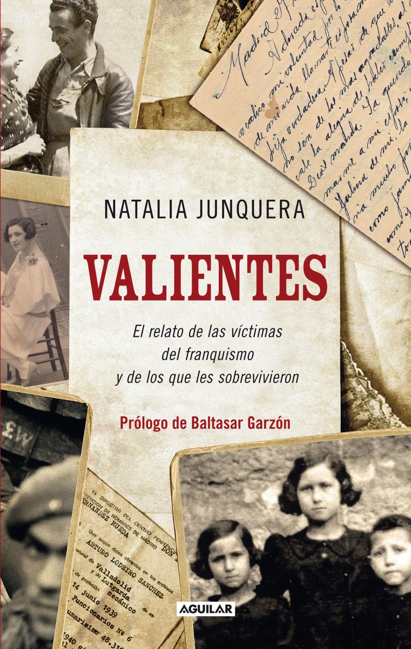 Portada: Valientes. El relato de las víctimas del franquismo y de los que les sobrevivieron