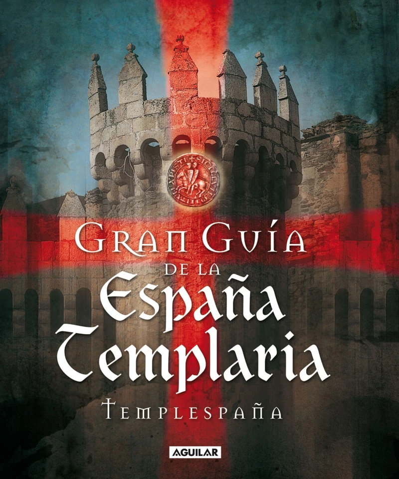 Portada: Gran Guía de la España Templaria