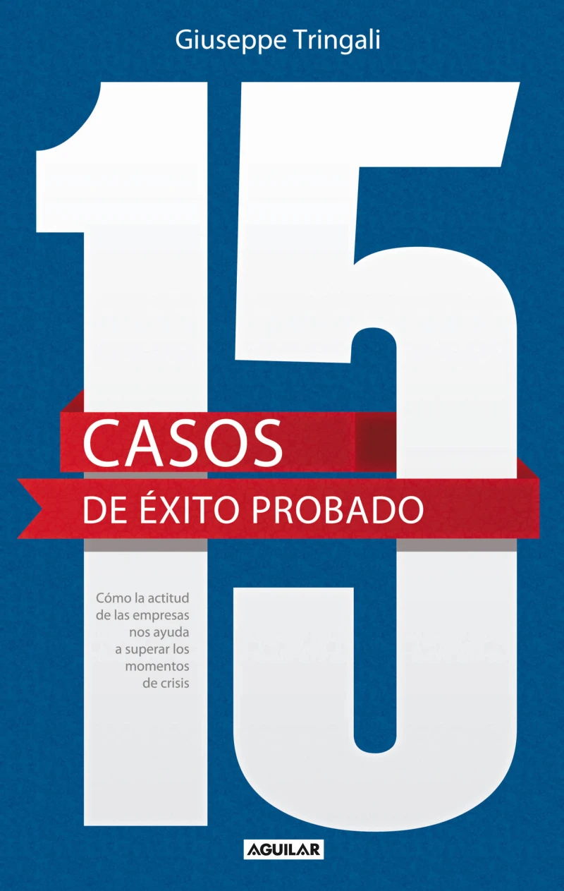 Portada: 15 casos de éxito probado. Cómo la actitud de las empresas nos ayuda a superar los momentos de crisis (Edición multimedi