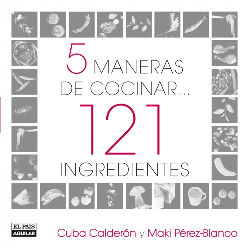 Portada: 5 maneras de cocinar 121 ingredientes