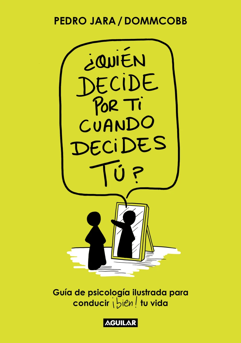 Portada: ¿Quién decide por ti cuando decides tú?