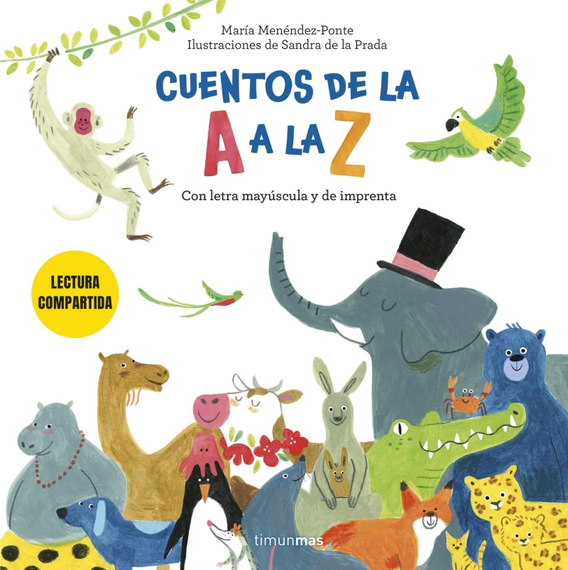 Portada: Cuentos de la A a la Z. Lectura compartida con letra mayúscula y de imprenta