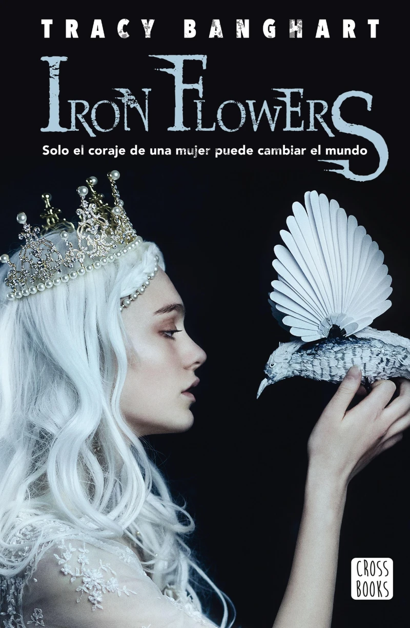 Portada: Iron flowers
