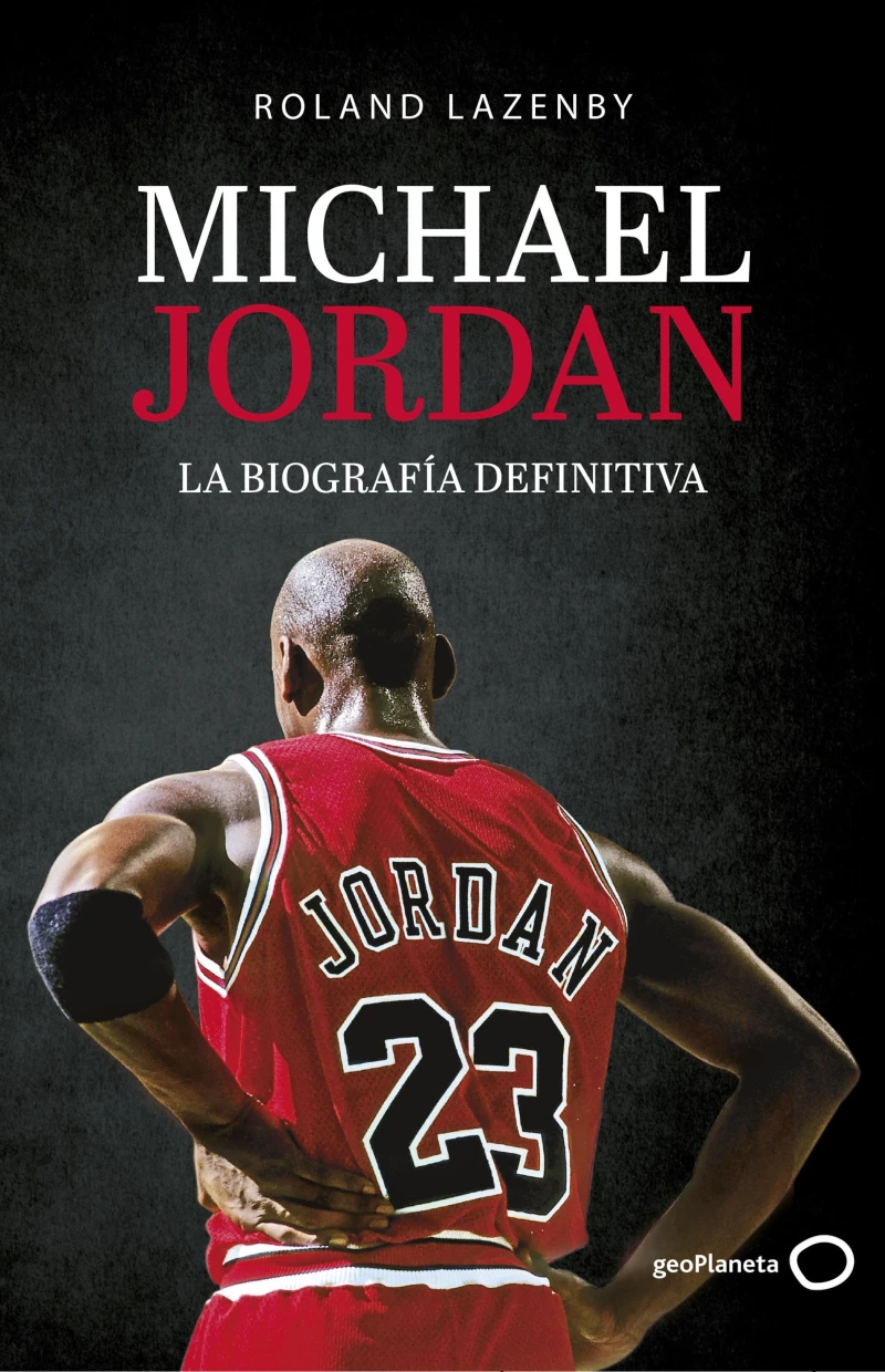 Portada: Michael Jordan. La biografía definitiva (Nueva presentación)