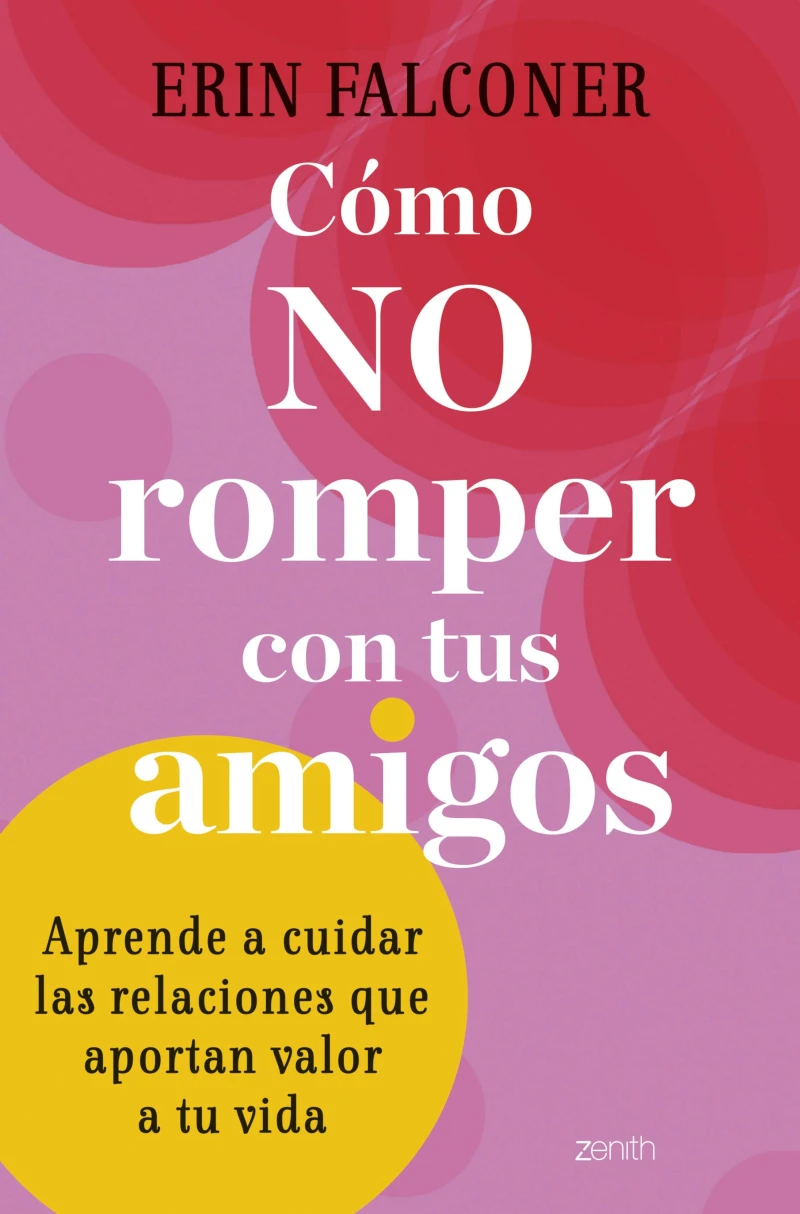 Portada: Cómo no romper con tus amigos