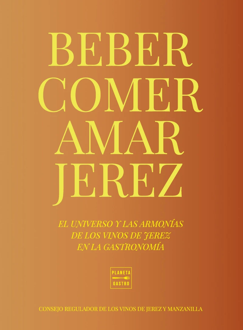 Portada: Beber, comer, amar Jerez