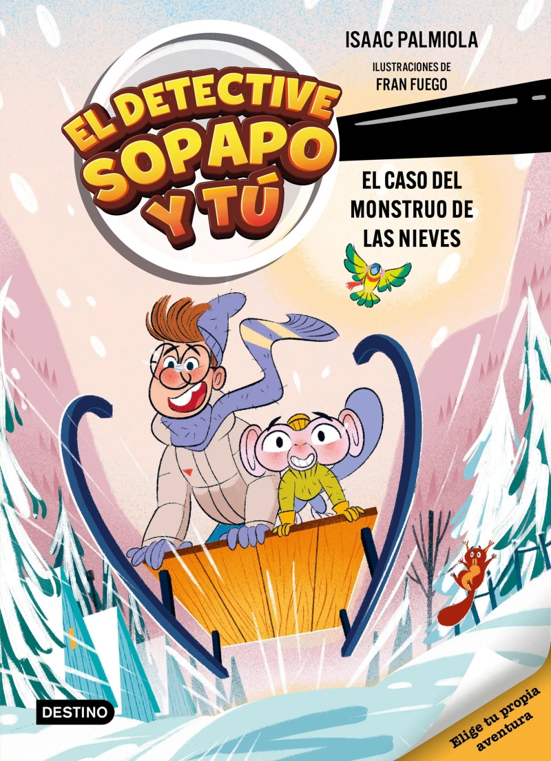 Portada: El detective Sopapo y tú 7. El caso del monstruo de las nieves