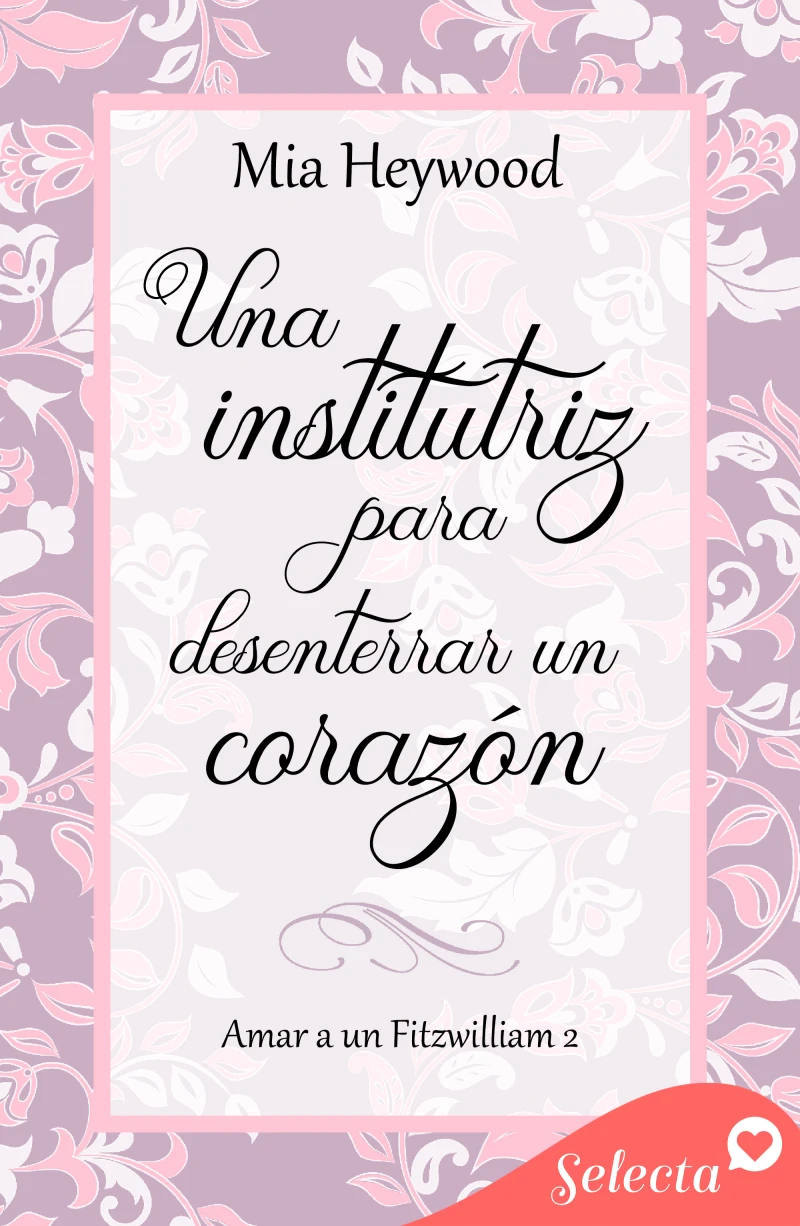 Portada: Una institutriz para desenterrar un corazón (Amar a un Fitzwilliam 2)