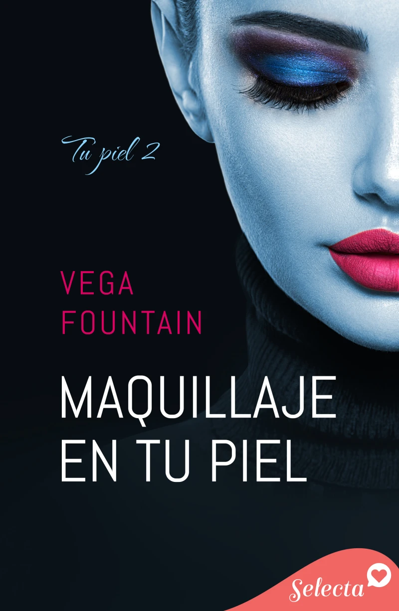 Portada: Maquillaje en tu piel (Tu piel 2)