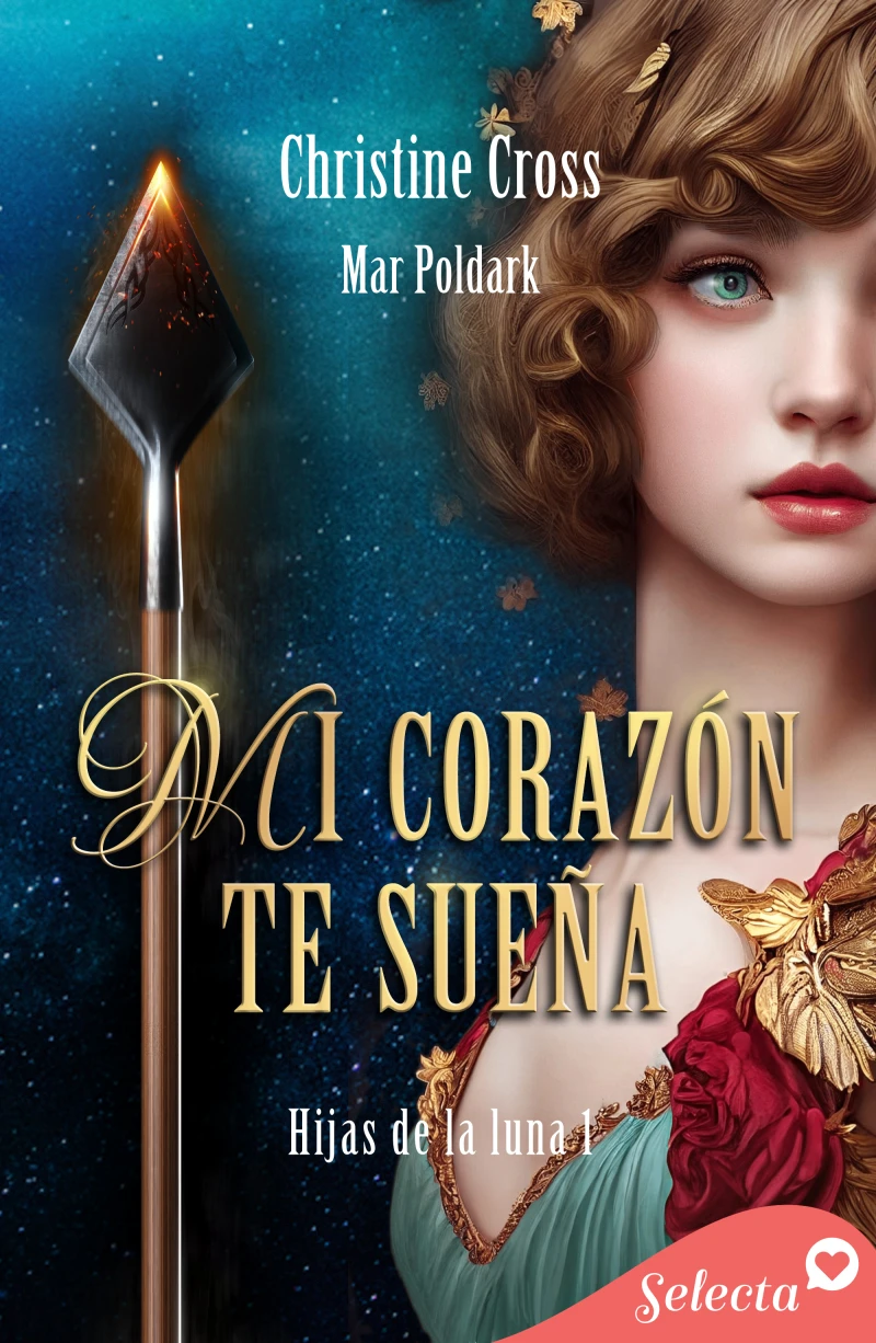 Portada: Mi corazón te sueña (Hijas de la luna 1)