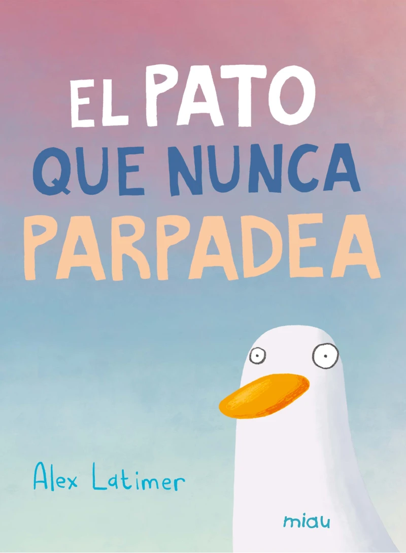 Portada: El pato que nunca parpadea
