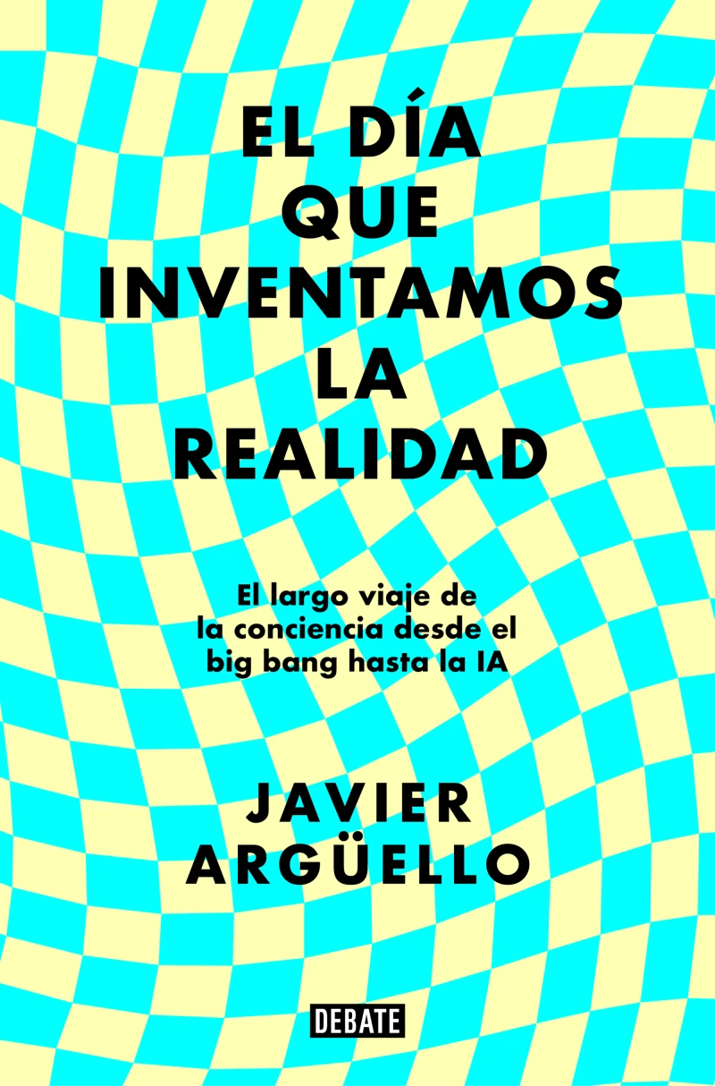 Portada: El día que inventamos la realidad