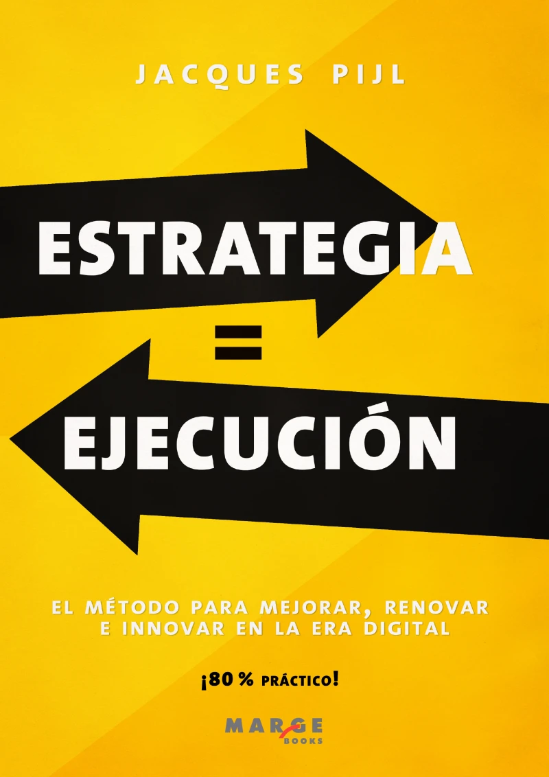 Portada: Estrategia = Ejecución. El método para mejorar, renovar e innovar en la era digital