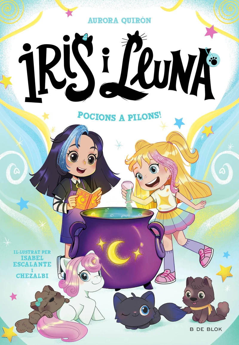 Portada: Iris i Lluna: cuidadores d'animalets màgics 2 - Pocions a pilons!