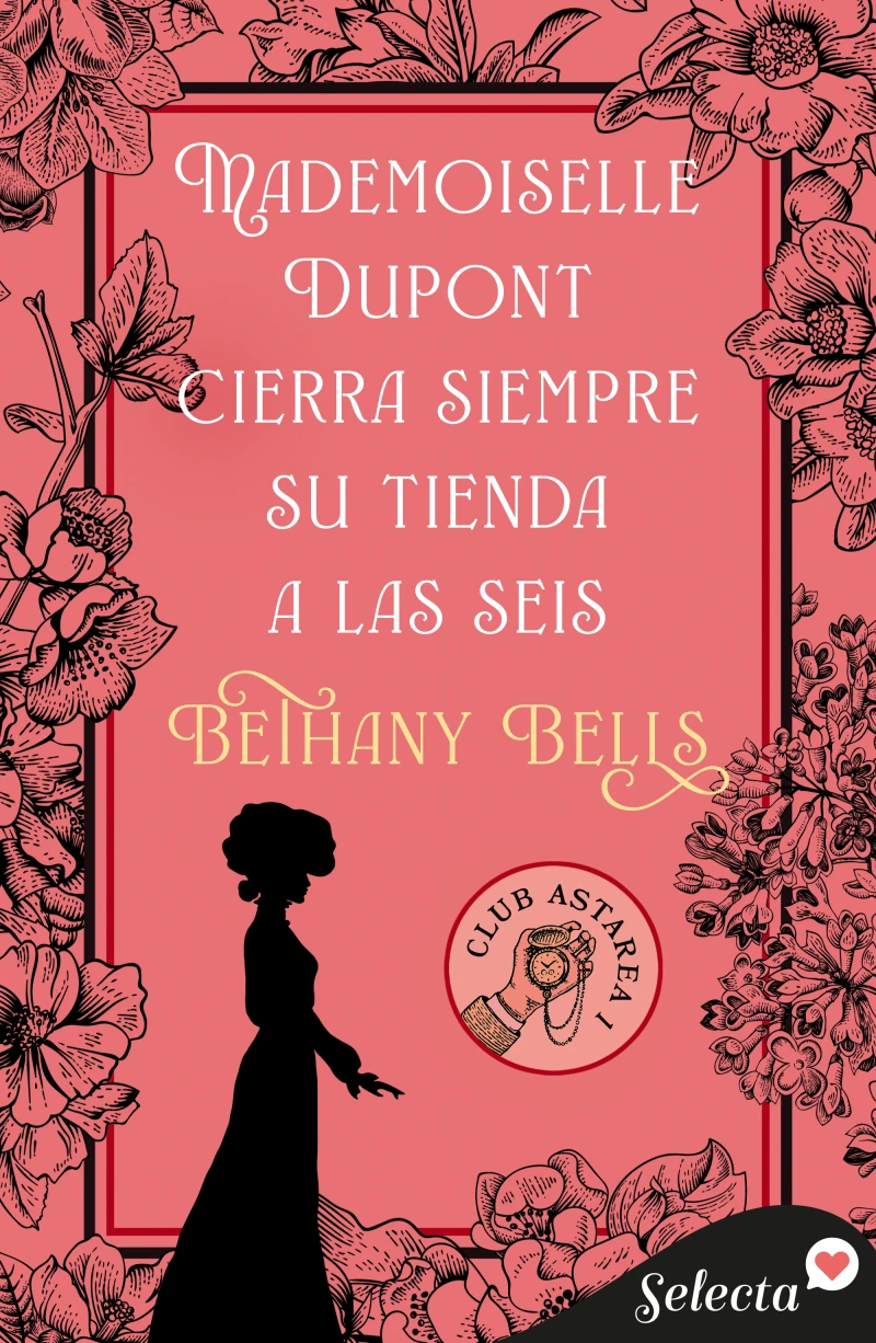 Portada: Mademoiselle Dupont cierra siempre su tienda a las seis (Club Astarea 1)