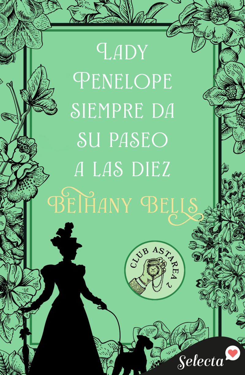 Portada: Lady Penelope da siempre su paseo a las diez (Club Astarea 2)
