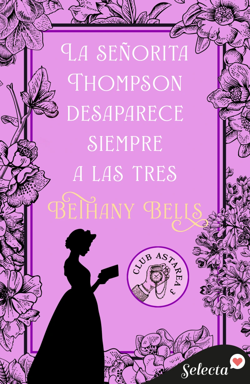 Portada: La señorita Thompson desaparece siempre a las tres (Club Astarea 3)