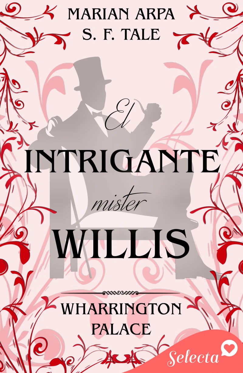Portada: El intrigante Mister Willis (Hotel Wharrington Palace 6)