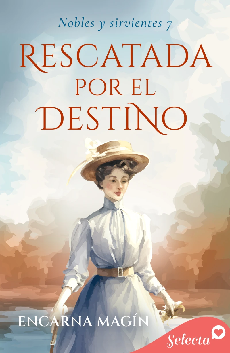 Portada: Rescatada por el destino (Nobles y sirvientes 7)