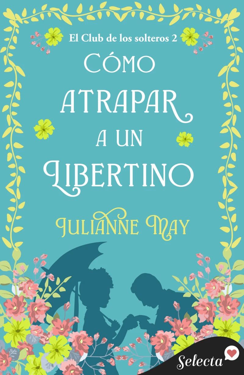 Portada: Cómo atrapar a un libertino (El club de los solteros 2)