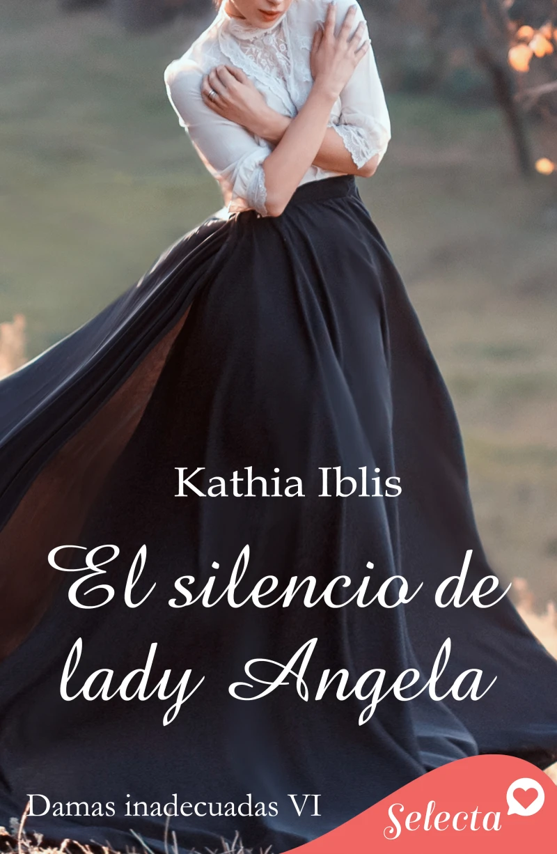 Portada: El silencio de lady Ángela (Damas inadecuadas 6)