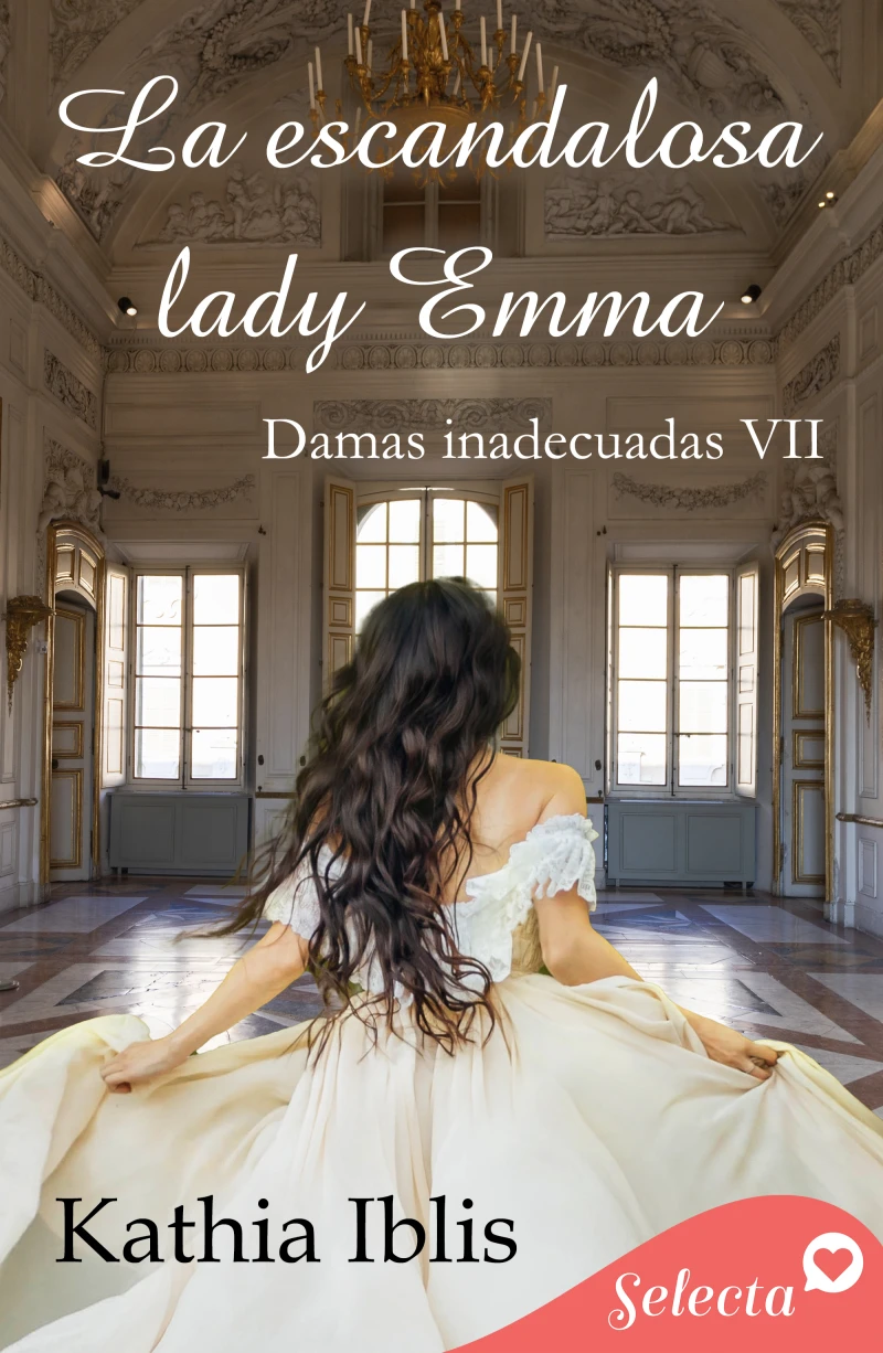 Portada: La escandalosa lady Emma (Damas inadecuadas 7)