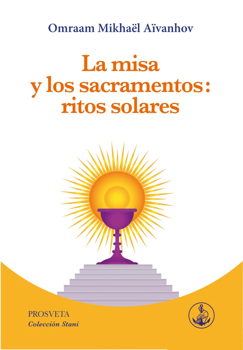 Portada: La misa y los sacramentos: ritos solares