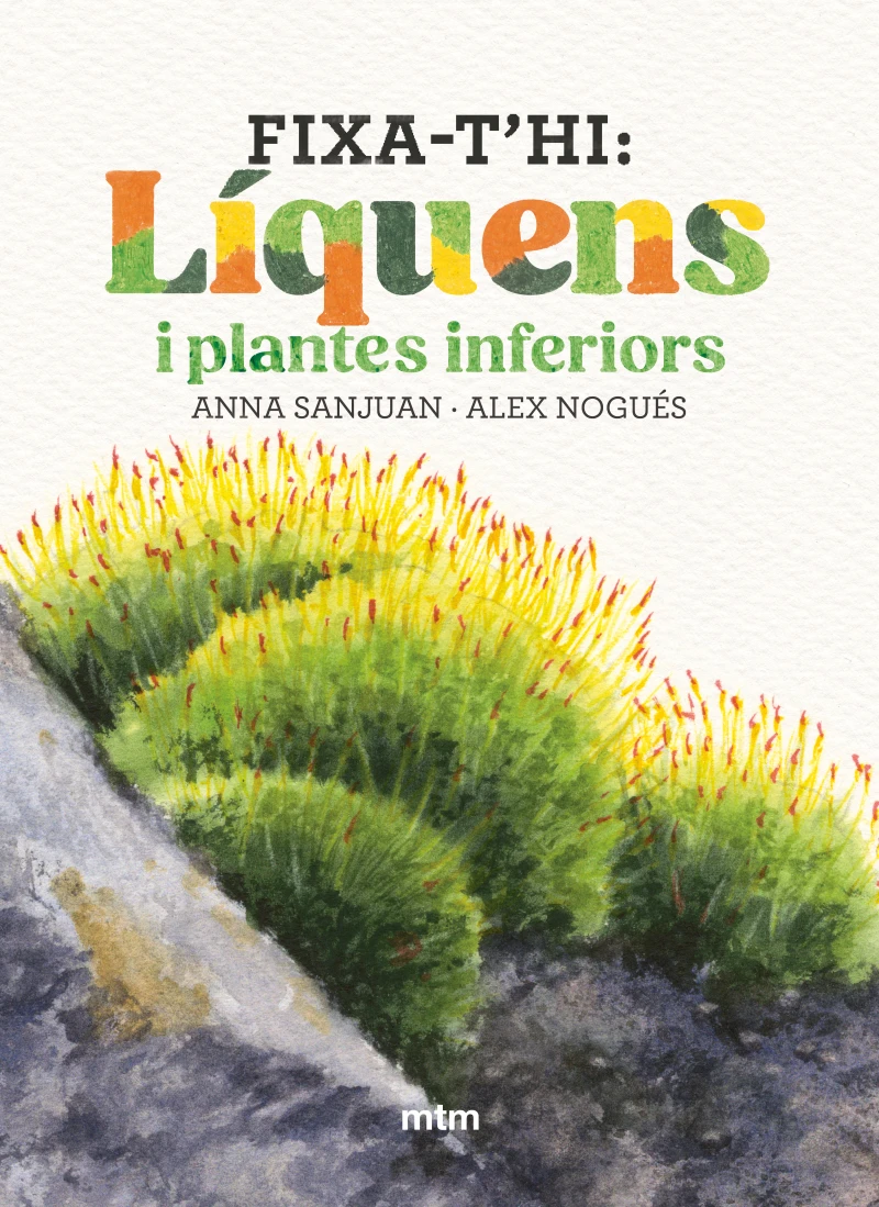 Portada: Fixa-t'hi: líquens i plantes inferiors