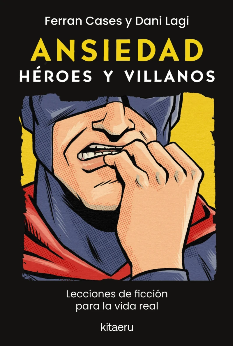 Portada: Ansiedad. Héroes y villanos