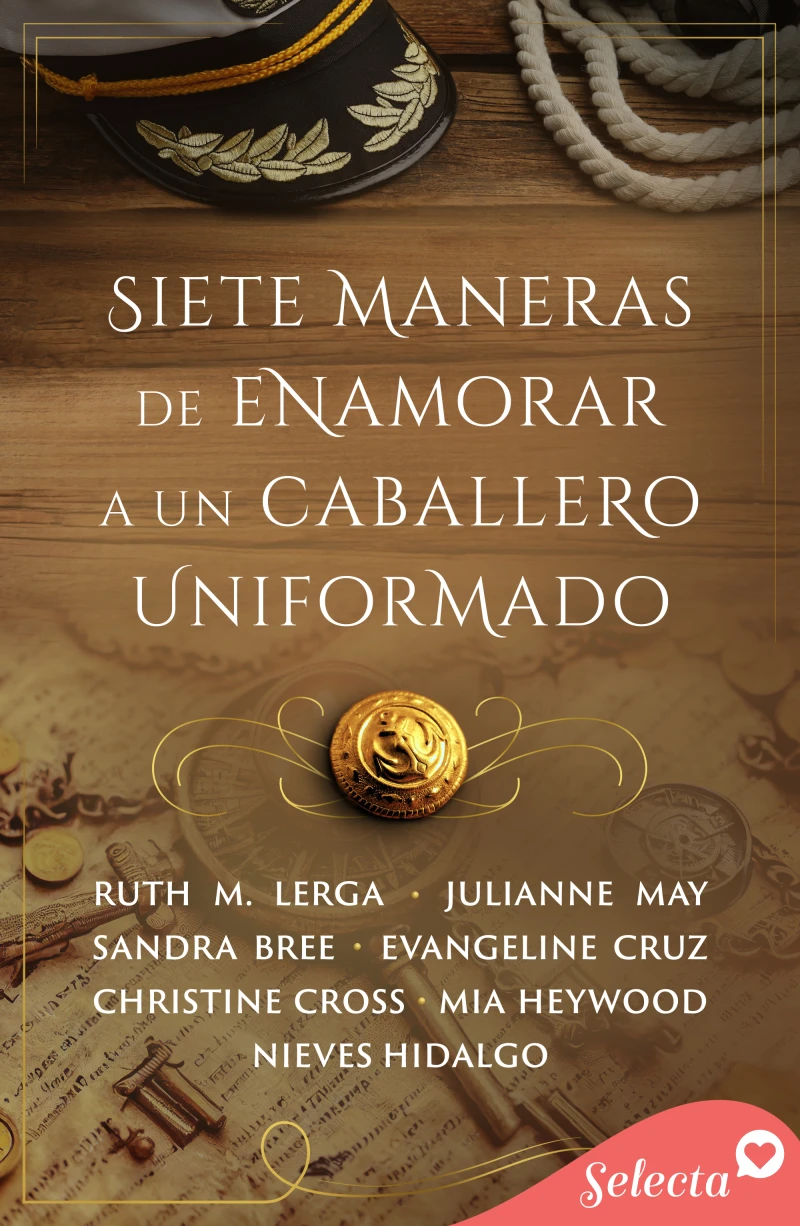Portada: Siete maneras de enamorar a un caballero uniformado