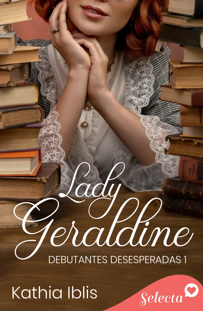 Portada: Lady Geraldine (Debutantes desesperadas 1)
