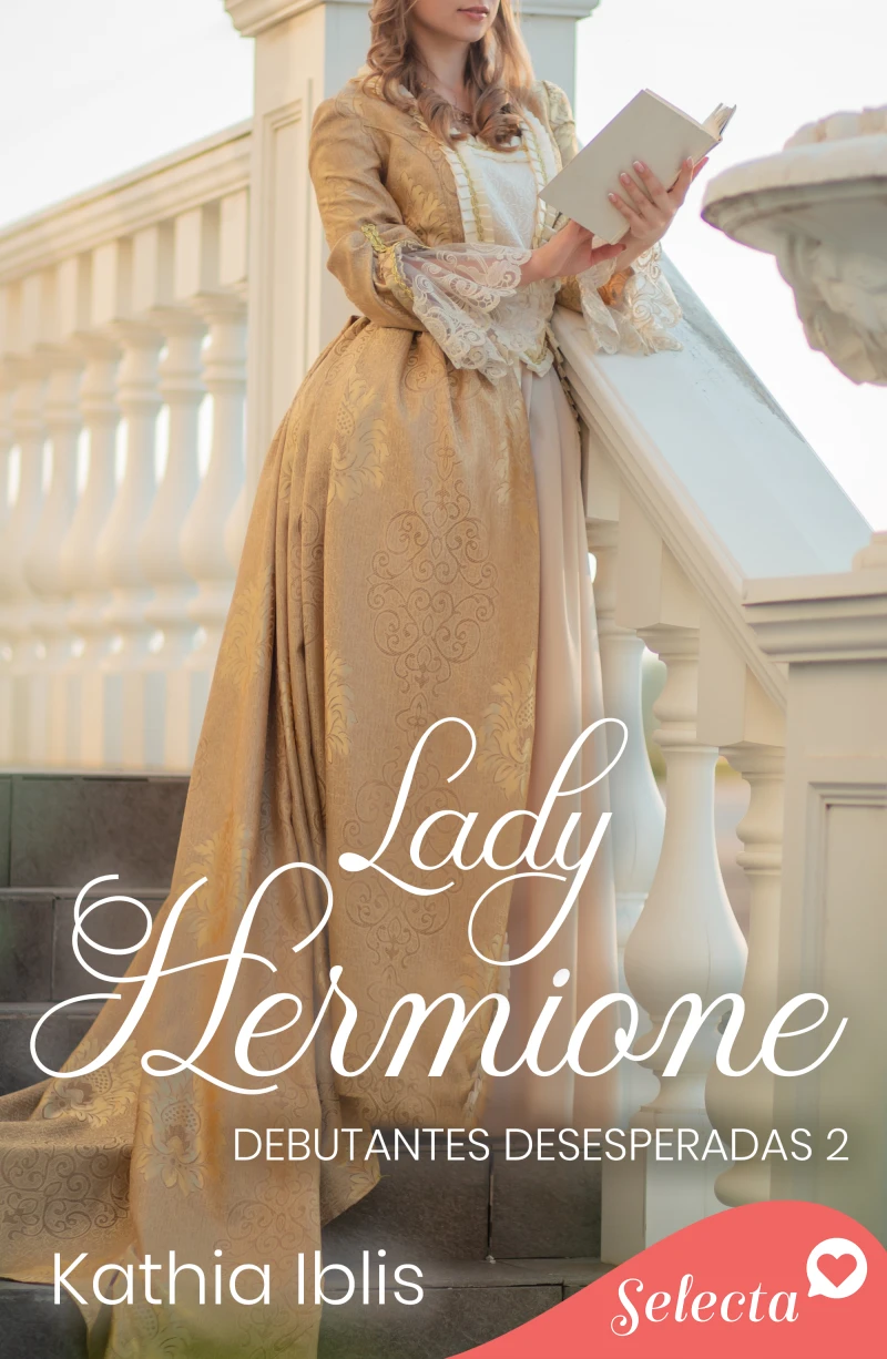 Portada: Lady Hermione (Debutantes desesperadas 2)