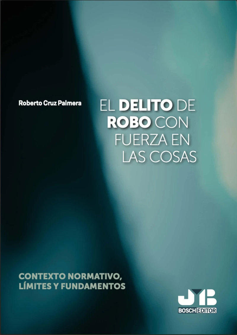 Portada: El delito de robo con fuerza en las cosas