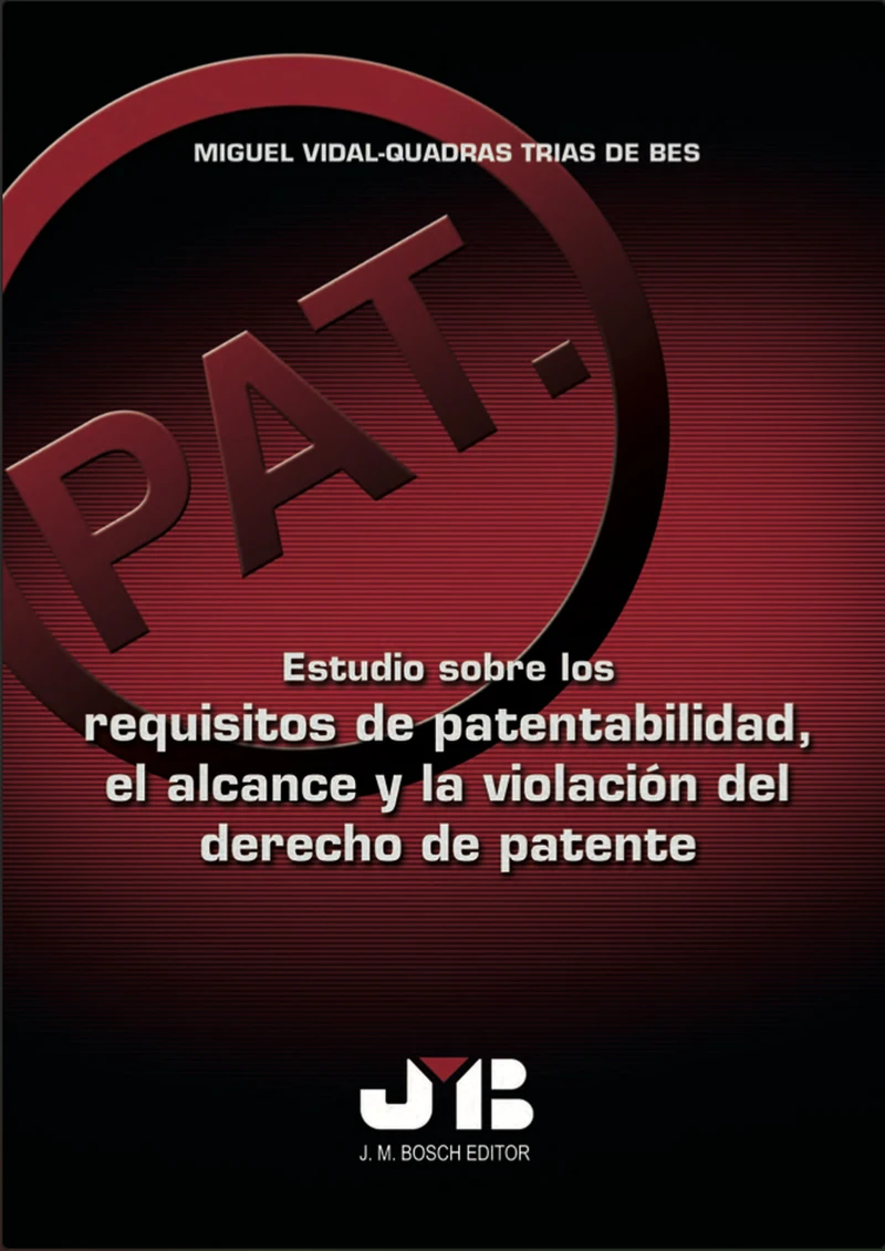Portada: Estudio sobre los requisitos de patentabilidad, el alcance y la violación del derecho de patente