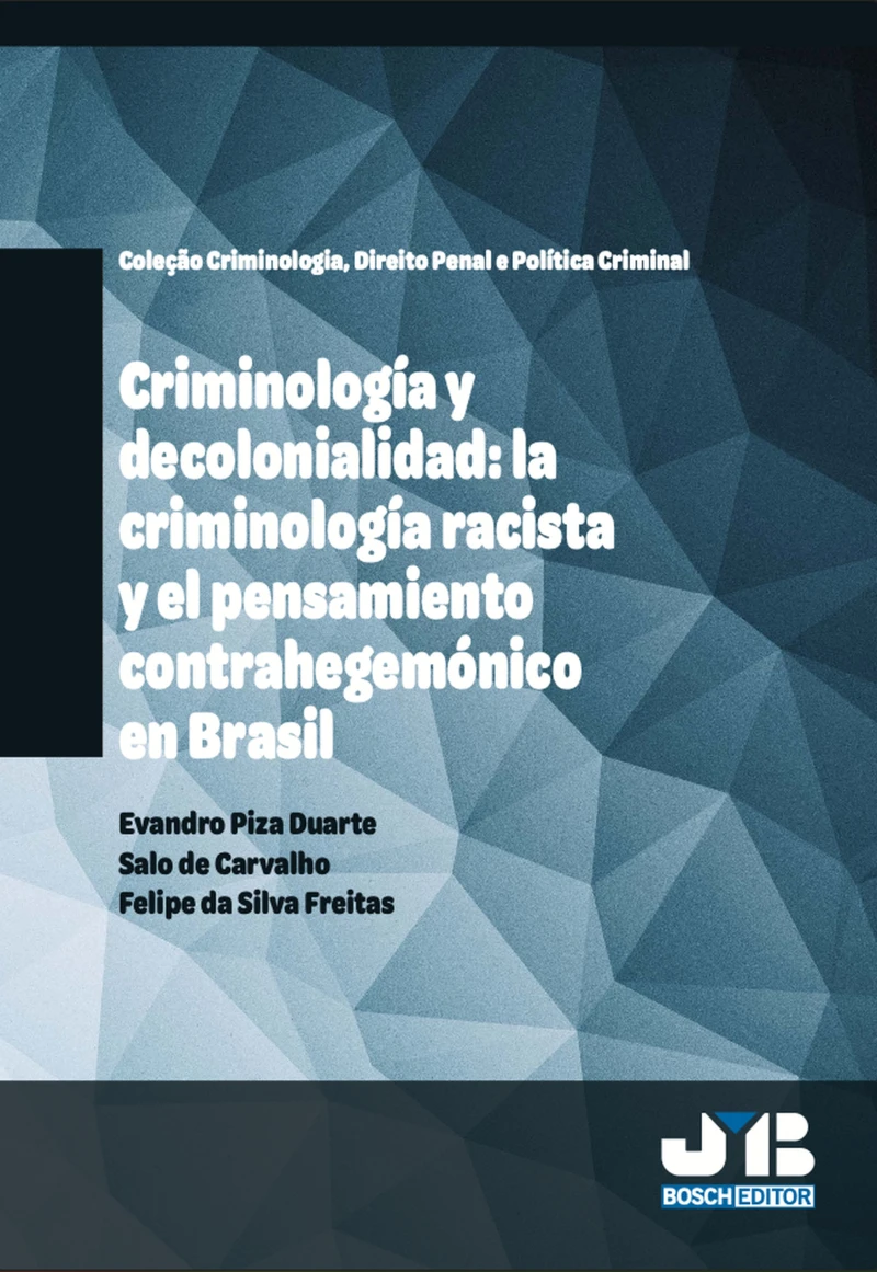 Portada: Criminología y decolonialidad: la criminología racista y el pensamiento contrahegemónico en Brasil