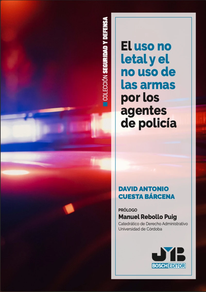 Portada: El uso no letal y el no uso de las armas por los agentes de policía