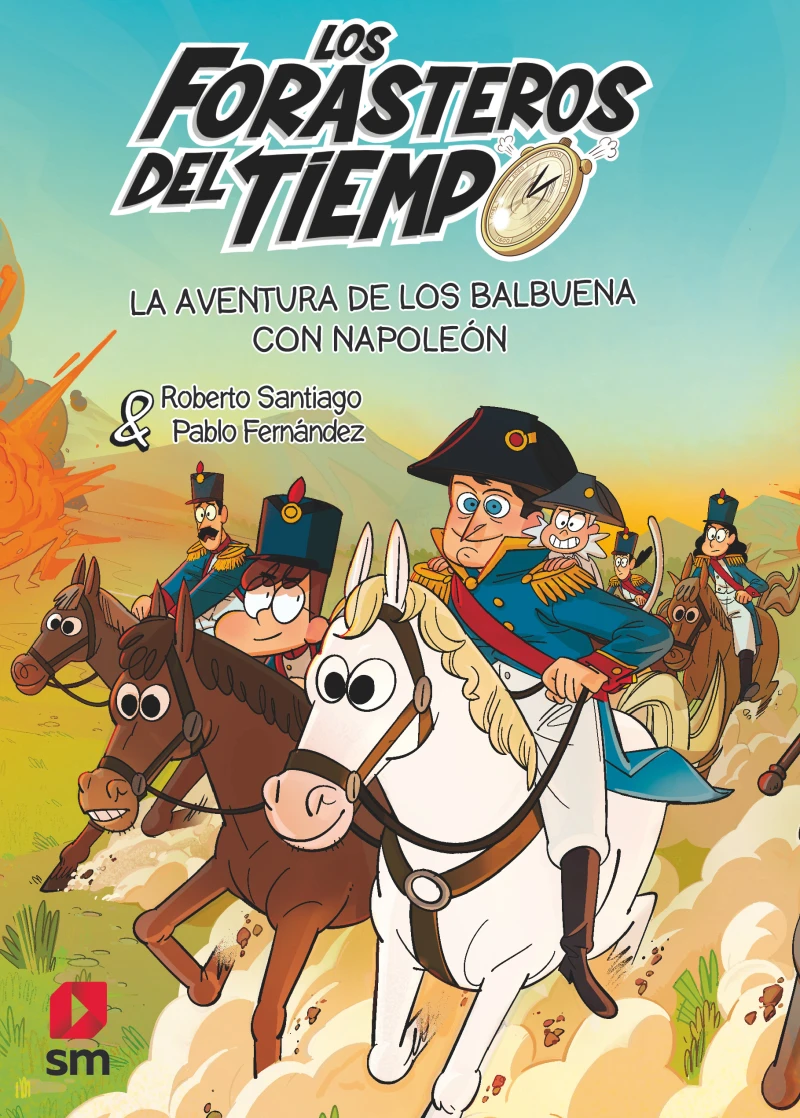 Portada: Los Forasteros del Tiempo 20: La aventura de los Balbuena con Napoleón